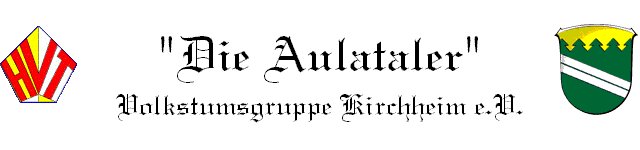 Die Aulataler Volkstumsgruppe Kirchheim e.V.